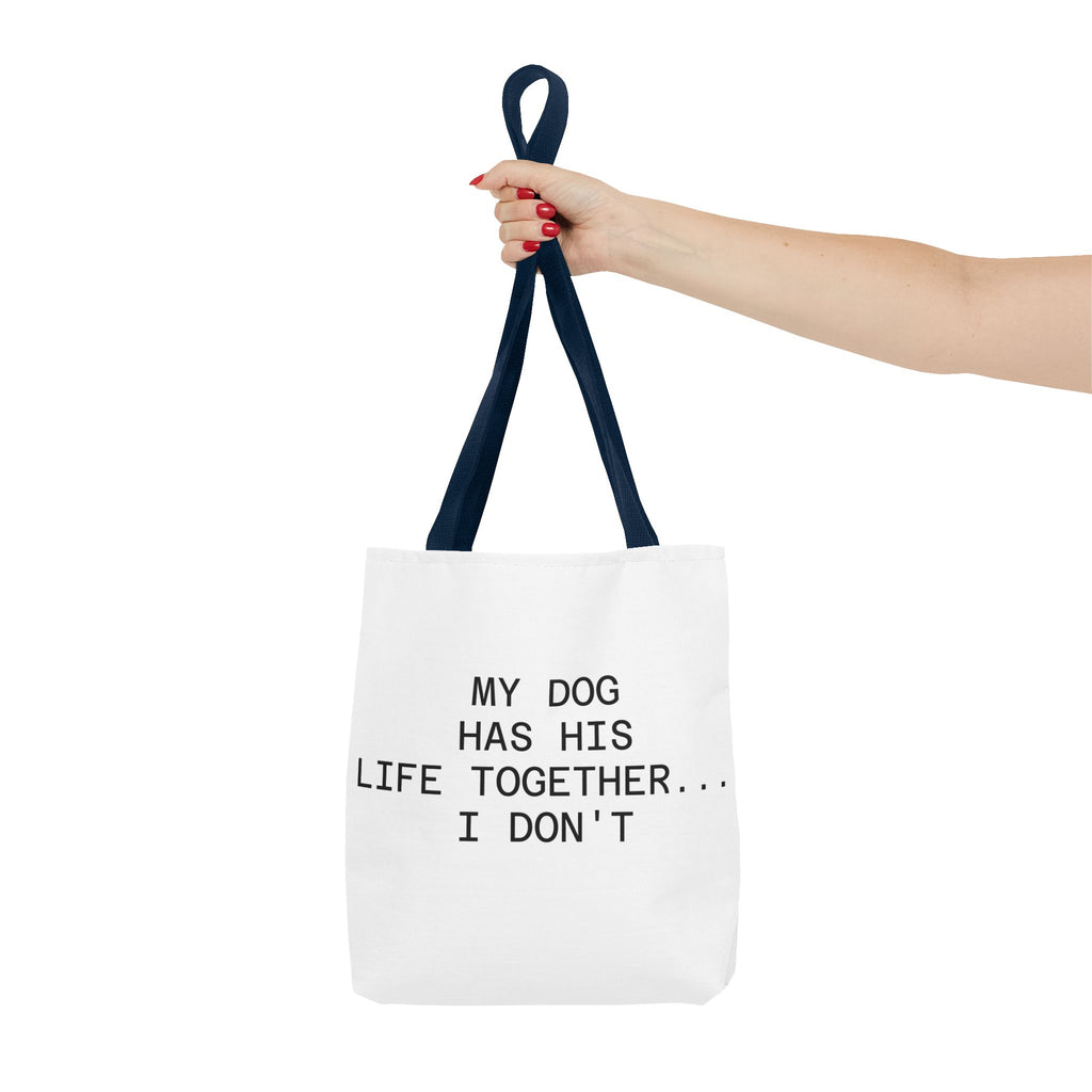 My Dog Has His Life Together... I Don't - Seoul Objection! Tote Bag