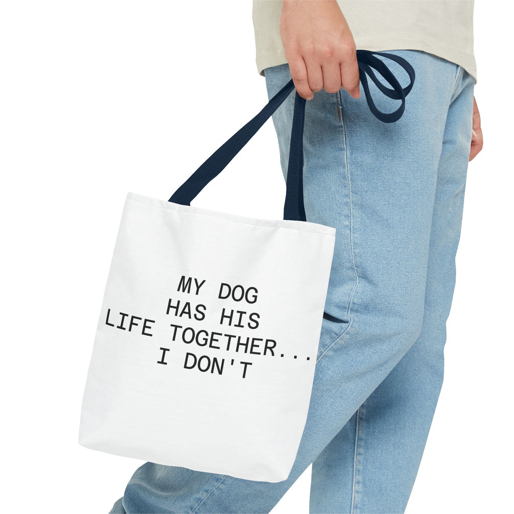 My Dog Has His Life Together... I Don't - Seoul Objection! Tote Bag