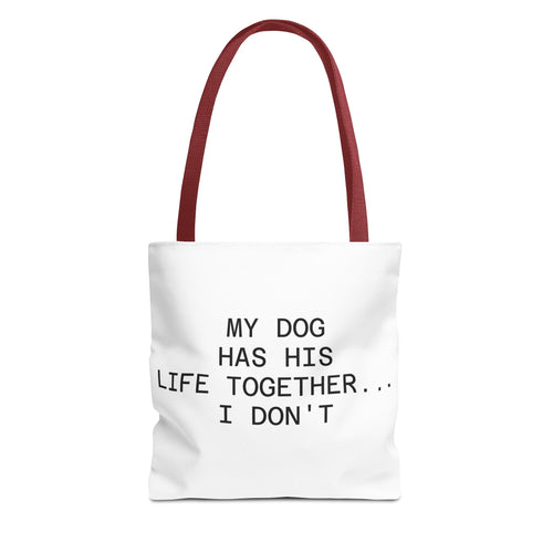 My Dog Has His Life Together... I Don't - Seoul Objection! Tote Bag