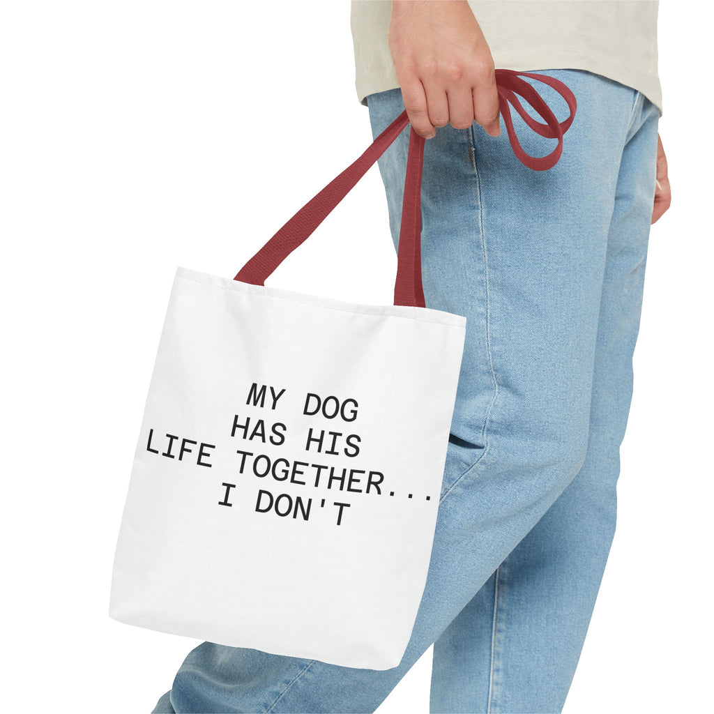 My Dog Has His Life Together... I Don't - Seoul Objection! Tote Bag